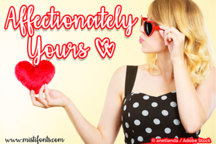 Affectionately Yours: A Typeface That Speaks to the Heart